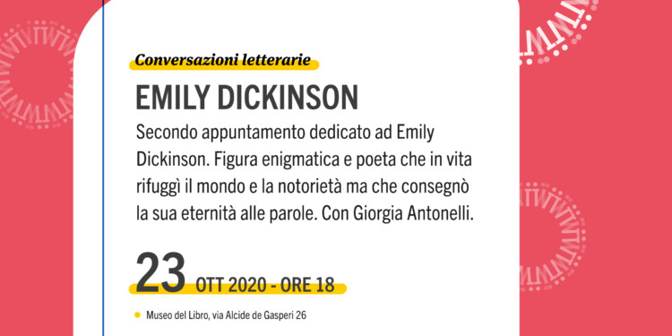 Conversazioni letterarie EMILY DICKINSON e le sue poesie 23 ottobre 2020  Ruvo di Puglia
