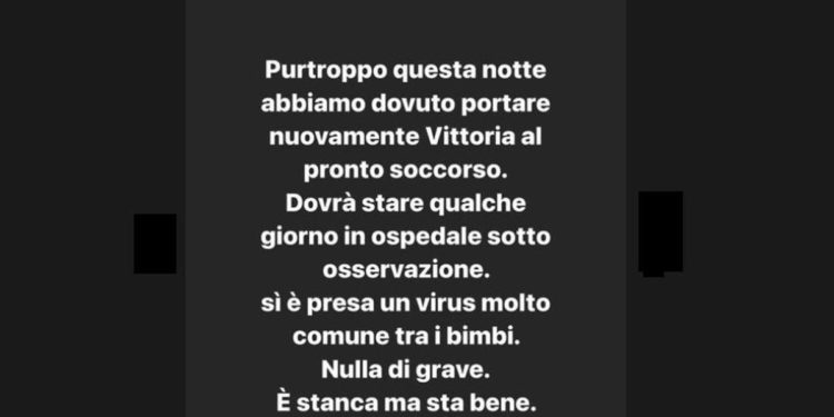 Fedez e Ferragni, ricoverata figlia Vittoria: “Stanca ma sta bene”