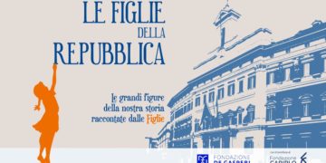 “Le Figlie della Repubblica”, il podcast della Fondazione De Gasperi