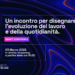 Lavoro, il 3 marzo a confronto sul futuro con ‘La Vita Agile’