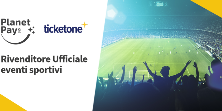 PlanetPay365 diventa rivenditore ufficiale TicketOne per gli eventi sportivi