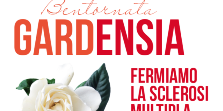 ‘Bentornata Gardensia’, un fiore per fermare la sclerosi multipla