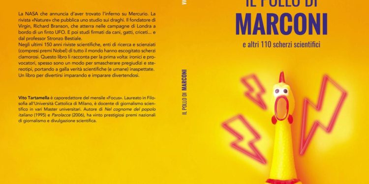 Anche gli scienziati scherzano, 110 ‘beffe da Nobel’ ne “Il pollo di Marconi”