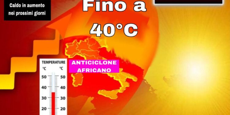 Torna l’anticiclone africano, caldo in aumento fino a 40°C