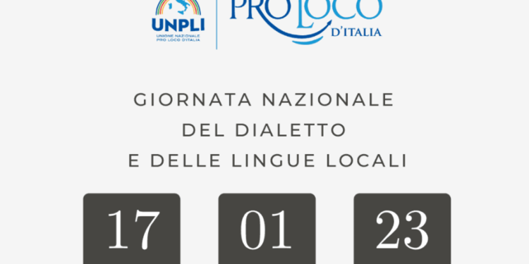 Unione nazionale Pro Loco, martedì Giornata Nazionale Dialetto e Lingue locali