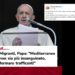 Migranti, Meloni: “Da Papa richiamo per istituzioni, impegnati per fermare morti in mare”