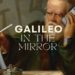 ‘Galileo in the Mirror’, esposizione a Verona