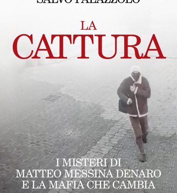 “La Cattura” di Messina Denaro nel libro di de Lucia e Palazzolo