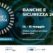 Cybersicurezza e mondo bancario: a Milano la XXI edizione di “Banche e sicurezza”