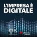 Al via ‘L’impresa è digitale’, serie di podcast su innovazione, data economy e futuro