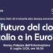 Digitale: il futuro del cloud in Italia e in Europa, l’8 luglio confronto a Roma