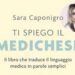‘Ti spiego il medichese’, arriva libro che traduce in modo semplice diagnosi e referti