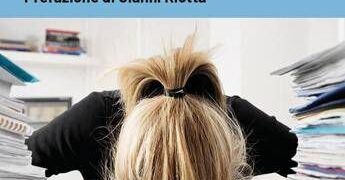 Dal burnout al mobbing, quando il lavoro diventa ‘tossico’. L’allarme sociale raccontato in un libro