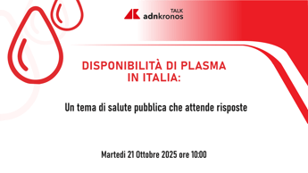 Disponibilità di plasma in Italia – Talk Adnkronos diretta domani dalle 10