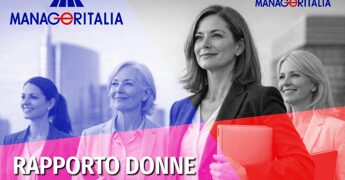 8 Marzo, Manageritalia: donne manager in Italia +6,2% in un anno, raddoppiate dal 2008