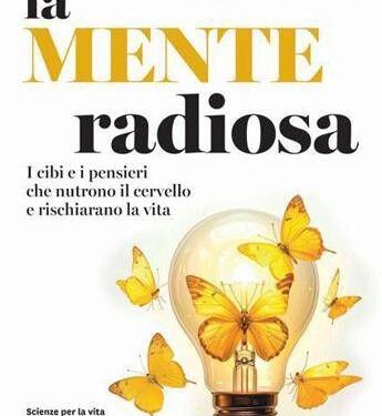Cibi e pensieri che nutrono il cervello, un libro firmato dalla coppia Liotta (giornalista) e Matteoli (neuroscienziata)