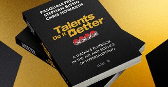 Il vero vantaggio competitivo è il talento, il libro ‘Talents do it better’ spiega perché ﻿