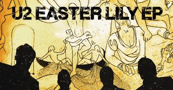 Sorpresa di Pasqua dagli U2, ecco il nuovo ep ‘Easter Lily’