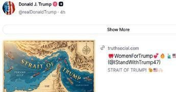 Stretto di Hormuz diventa ‘Stretto di Trump’: la nuova mappa condivisa su Truth