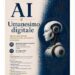 Intelligenza artificiale e umanesimo digitale, a Firenze convegno sui nuovi diritti
