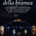 Teatro il viaggio della Bramea, a Monticchio spettacolo di luci, droni e danza